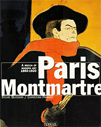 Paris Montmartre: A Mecca of Modern Art: 1860-1920