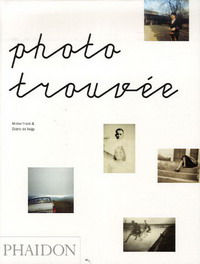 Michel Frizot, Cedric de Veigy - «Photo Trouvee»