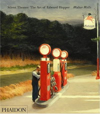 Walter Wells - «Silent Theatre: The Art of Edward Hopper»