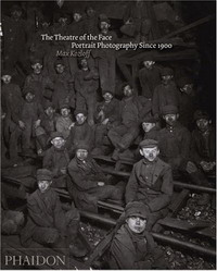 Max Kozloff - «The Theatre of the Face: Portrait Photography Since 1900»