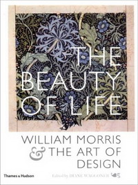 Diane Waggoner, Pat Kirkham - «The Beauty of Life: William Morris and the Art of Design»