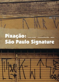 Francois Chastanet - «Pixacao: San Paulo Signature»
