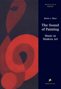 Karin Von Maur - «The Sound of Painting: Music in Modern Art (Pegasus Series)»