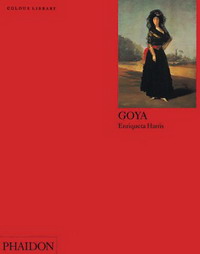 Enriqueta Harris - «Goya (Phaidon Colour Library)»