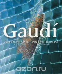 Vivas Pere, Pla Ricard, Cirlot Juan Eduardo - «Gaudi»