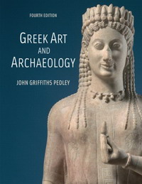 John G. Pedley - «Greek Art and Archaeology»