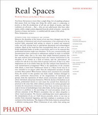 David Summers - «Real Spaces: World Art History and the Rise of Western Modernism»