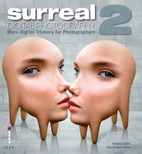 Ben Renow-Clarke - «Surreal Digital Photography: More Digital Trickery for Photographers: No. 2»