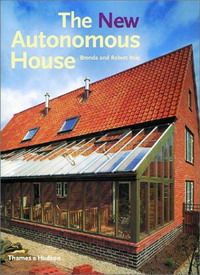 Brenda Vale, Robert Vale - «The New Autonomous House: Design and Planning for Sustainability»