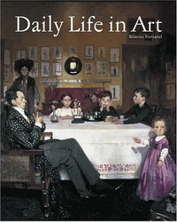 Beatrice Fontanel - «Daily Life in Art»