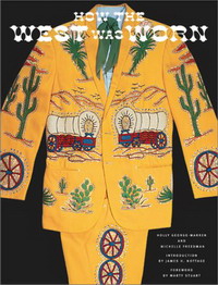 John Gray, Marty Stuart, Holly George-Warren, Michelle Freedman, James H. Nottage - «How the West Was Worn»