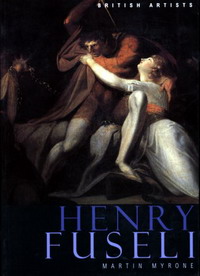 Martin Myrone - «Henry Fuseli (British Artists series) (British Artists)»