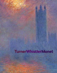 Katherine Lochnan, Katherine A. Lochnan - «Turner Whistler Monet»