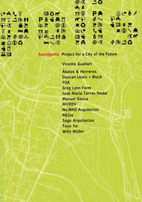 Vicente Guallart - «Sociopslis: Project for a City of the Future»