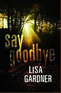 Lisa Gardner - «Say Goodbye»