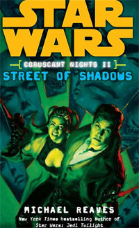 Michael Reaves - «Street of Shadows (Star Wars: Coruscant Nights II)»