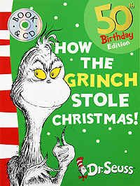 Dr. Seuss - «How the Grinch Stole Christmas! (+ CD)»