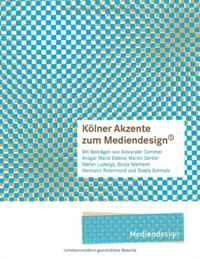 Sonja Niemann, Ansgar Maria Eidens - «Kolner Akzente zum Mediendesign, 1 (German Edition)»