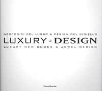 D., Santachiara - «Luxury design Luxury new codes & Jewel design»
