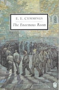 E. E. Cummings - «The Enormous Room»