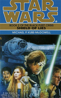 Michael P. Kube-Mcdowell - «Shield of Lies (Star Wars: The Black Fleet Crisis, Book 2)»