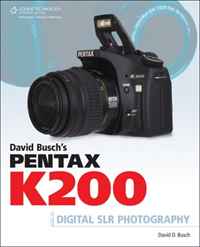 David D. Busch, Matthew Bamberg - «David Busch's Pentax K200D Guide to Digital SLR Photography»