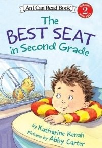 Katharine Kenah - «The Best Seat in Second Grade (I Can Read Book 2)»