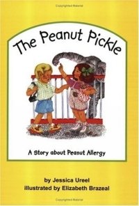 Jessica Ureel - «The Peanut Pickle: A Story About Peanut Allergy»
