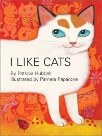 Patricia Hubbell - «I Like Cats»