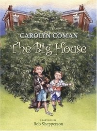 Carolyn Coman - «The Big House»