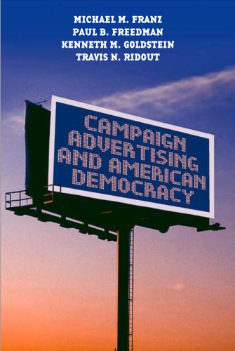Kenneth M. Goldstein, Michael M. Franz, Paul B. Freedman, Travis N. Ridout - «Campaign Advertising and American Democracy»