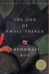 Arundhati Roy - «The God of Small Things»