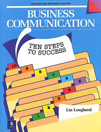 Business Communication: Ten Steps to Success (English for Business Success)