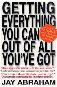 Getting Everything You Can Out of All You'Ve Got: 21 Ways You Can Out-Think, Out-Perform, and Out-Earn the Competition
