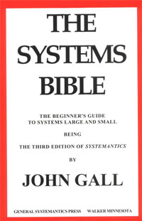 The Systems Bible: The Beginner's Guide to Systems Large and Small