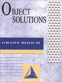 Grady Booch - «Object Solutions: Managing the Object-Oriented Project»