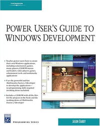 Power User's Guide to Windows Development (Programming Series)