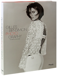 Gilles Bensimon - «Gilles Bensimon Photography: No Particular Order»