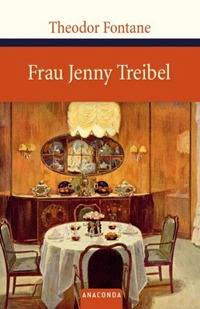 T. Fontane - «Frau Jenny Treibel oder 'Wo sich Herz zum Herzen find't'»