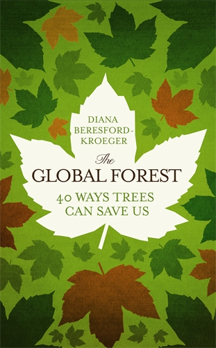 Diana Beresford Kroeger - «The Global Forest»