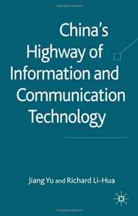 Jiang Yu, Richard Li-Hua - «China's Highway of Information and Communication Technology»