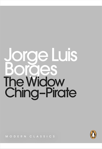 Jorge Luis Borges - «The Widow Ching--Pirate»