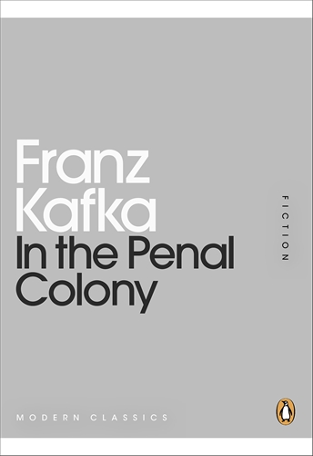 Franz Kafka - «In the Penal Colony»
