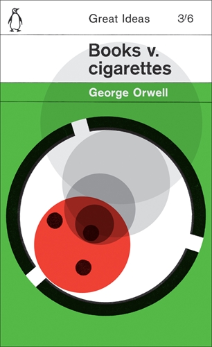 George Orwell - «Books v. Cigarettes»