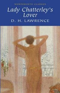 D. H. Lawrence - «Lady Chatterley's Lover»