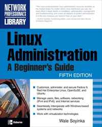 Wale Soyinka - «Linux Administration: A Beginner's Guide, Fifth Edition (Beginner's Guide (Osborne Mcgraw Hill))»