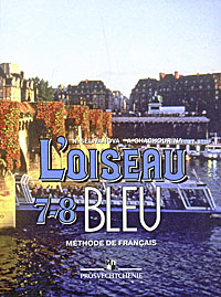 L'oiseau bleu: Methode de francais 7-8 / Французский язык. 7-8 классы