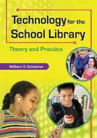 William O. Scheeren - «Technology for the School Librarian: Theory and Practice»