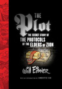 Will Eisner, Umberto Eco - «The Plot: The Secret Story of The Protocols of the Elders of Zion»