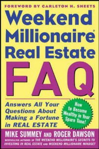 Mike Summey, Roger Dawson - «Weekend Millionaire's Frequently Asked Real Estate Questions»